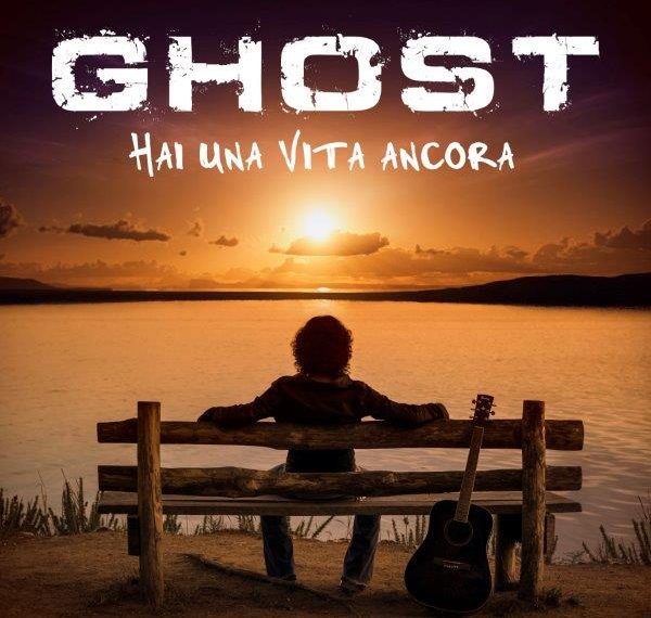 “Hai una vita ancora” il nuovo brano dei Ghost